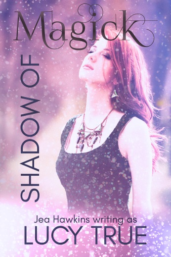 Shadow of Magick by Lucy True